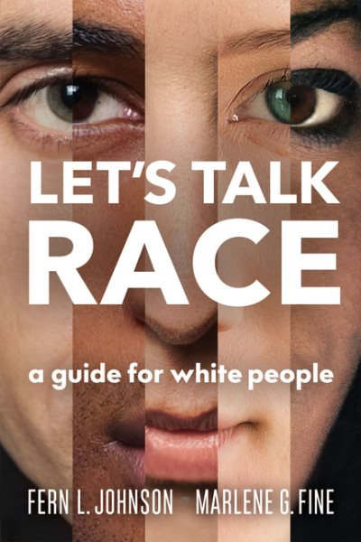 Let's Talk Race: A Guide for White People