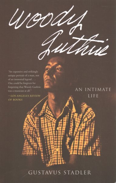Woody Guthrie: An Intimate Life