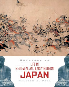 Handbook to Life in Medieval and Early Modern Japan