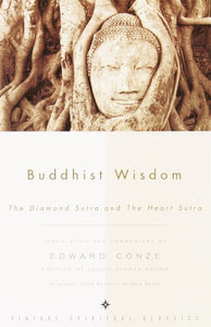 Buddhist Wisdom: The Diamond Sutra and The Heart Sutra