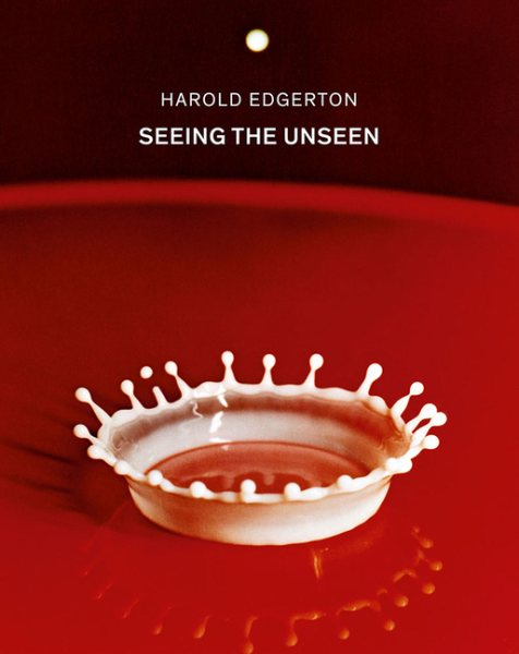 Harold Edgerton: Seeing the Unseen