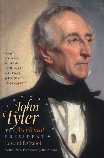 John Tyler, the Accidental President (Revised)