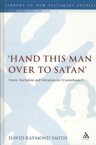 'Hand This Man Over to Satan': Curse, Exclusion and Salvation in 1 Corinthians 5