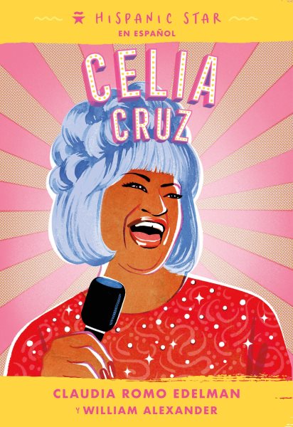 Hispanic Star En Español: Celia Cruz