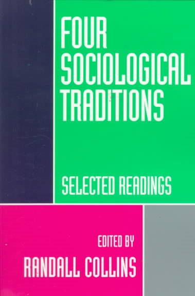 Four Sociological Traditions: Selected Readings (Revised)