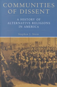Communities of Dissent: A History of Alternative Religions in America