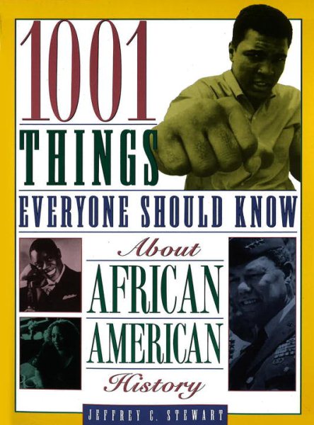 1001 Things Everyone Should Know About African American History