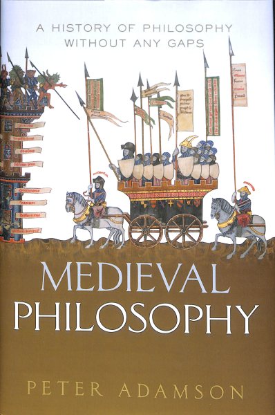 Medieval Philosophy: A History of Philosophy Without Any Gaps, Volume 4