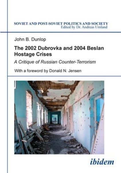 2002 Dubrovka and 2004 Beslan Hostage Crises: A Critique of Russian Counter-Terrorism (UK)
