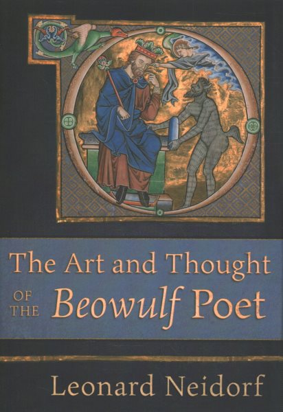 The Art and Thought of the Beowulf Poet