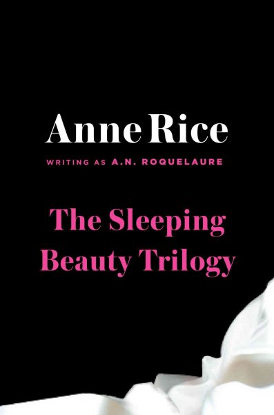 The Sleeping Beauty Trilogy Box Set: The Claiming of Sleeping Beauty; Beauty's Punishment; Beauty's Release