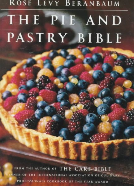 The Pie and Pastry Bible