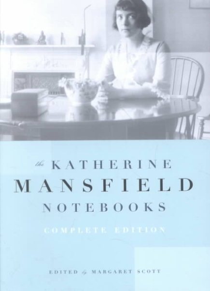 Katherine Mansfield Notebooks: Complete Edition