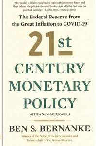 21st Century Monetary Policy: The Federal Reserve from the Great Inflation to Covid-19