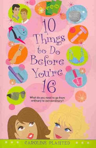 10 Things to Do Before You're 16