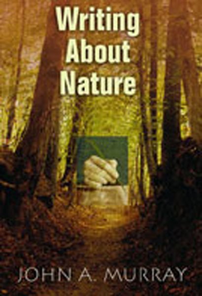 Writing about Nature: A Creative Guide (Revised)