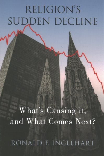 Religion's Sudden Decline: What's Causing It, and What Comes Next?