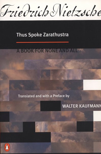 Thus Spoke Zarathustra: A Book for None and All