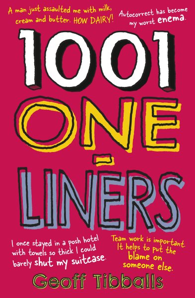 1001 One-Liners: Jokes and Zingers for Every Occasion and on Every Subject - Puns, Dad Jokes and Witty Asides for Weddings, Speeches an