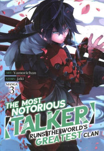 The Most Notorious "Talker" Runs the World's Greatest Clan (Manga) Vol. 3