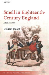 Smell in Eighteenth-Century England: A Social Sense