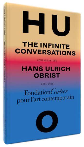 Hans Ulrich Obrist: The Infinite Conversations