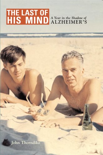 The Last of His Mind: A Year in the Shadow of Alzheimer's