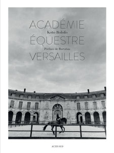 Koto Bolofo: The Equestrian Academy of Versailles