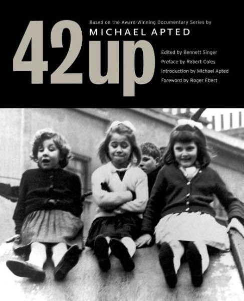 42 Up: Give Me the Child Until He Is Seven, and I Will Show You the Man: A Book Based on Michael Apted's Award-Winning Documentary Series