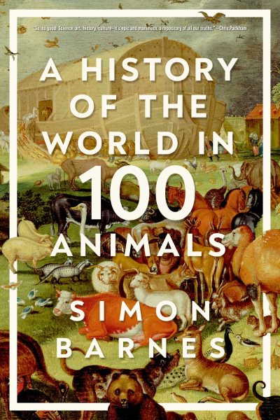 A  History of the World in 100 Animals