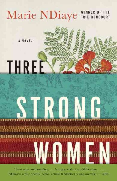 Three Strong Women: A novel