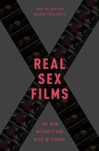 Real Sex Films: The New Intimacy and Risk in Cinema