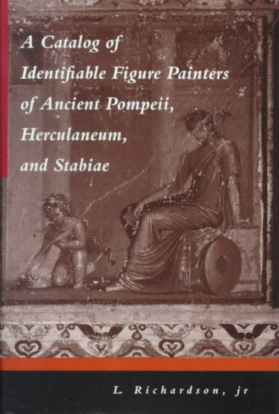 A Catalog of Identifiable Figure Painters of Ancient Pompeii, Herculaneum, and Stabiae