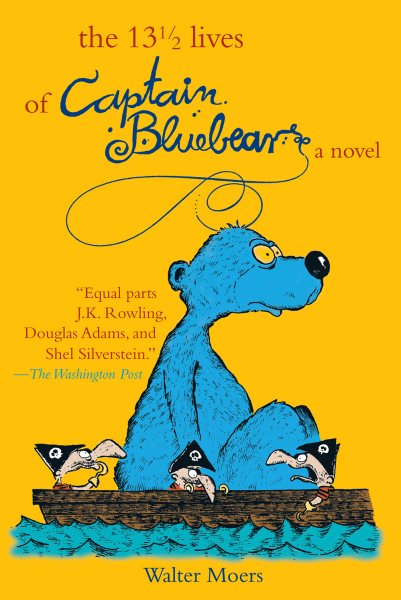13 1/2 Lives of Captain Blue Bear: Zamonia Book One