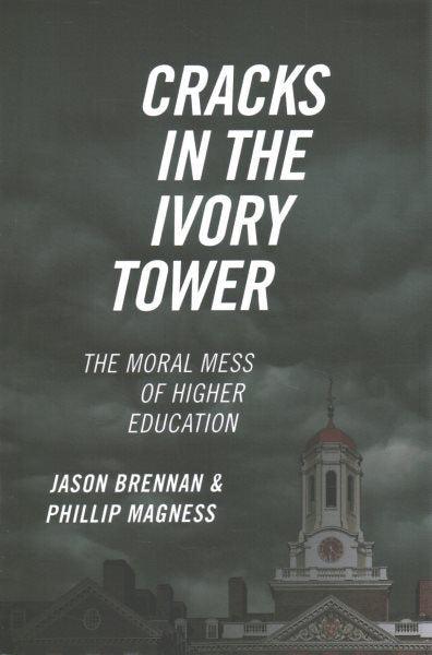 Cracks in the Ivory Tower: The Moral Mess of Higher Education