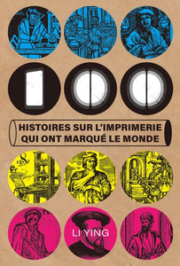 100 histoires sur l’imprimerie qui ont marqué le monde