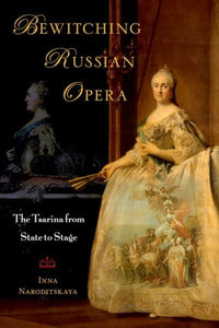 Bewitching Russian Opera: The Tsarina from State to Stage