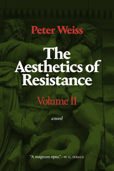 The Aesthetics of Resistance, Volume II: A Novel, Volume 2 (Translated from the German)