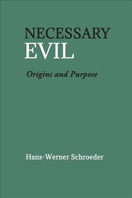 Necessary Evil: Origin and Purpose (Revised)