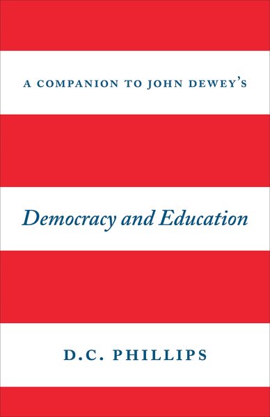 A Companion to John Dewey's Democracy and Education