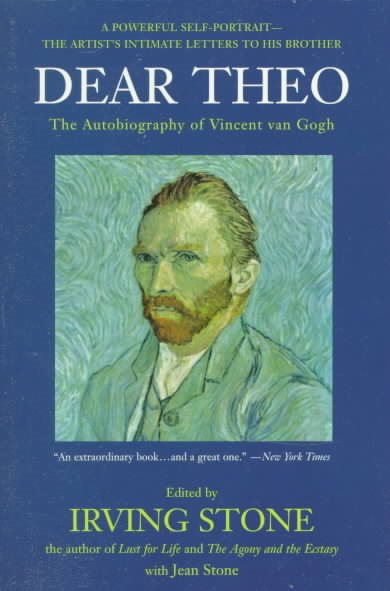 Dear Theo: The Autobiography of Vincent Van Gogh