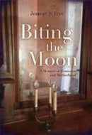 Biting the Moon: A Memoir of Feminism and Motherhood