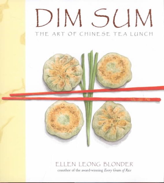 Dim Sum: The Art of Chinese Tea Lunch: A Cookbook