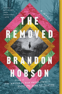 The Removed: A Novel