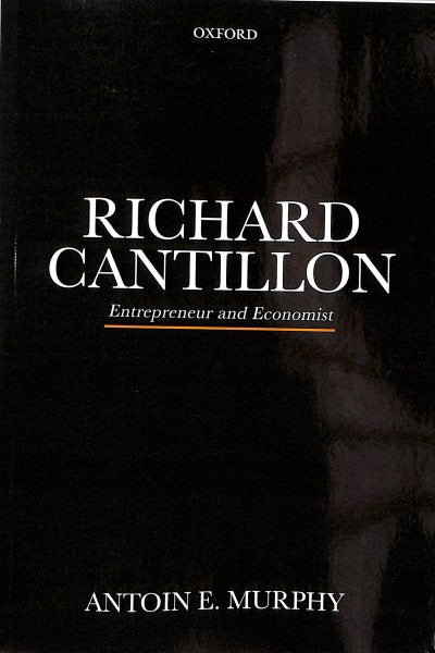 Richard Cantillon P: Entrepreneur and Economist