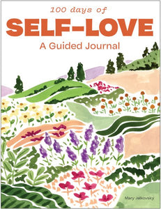 100 Days of Self-Love: A Guided Journal for Women