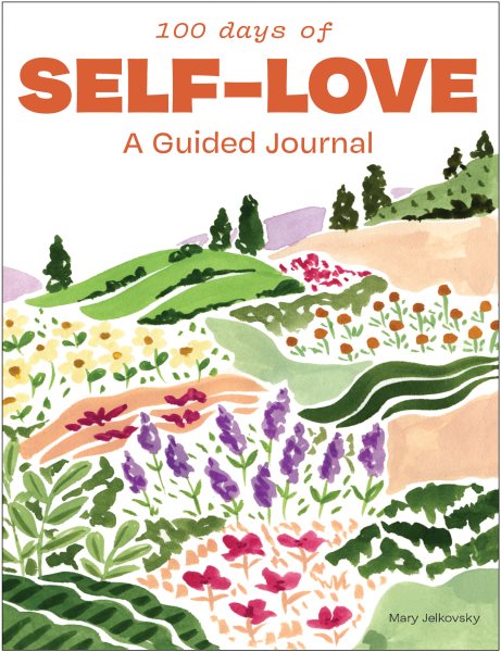 100 Days of Self-Love: A Guided Journal for Women