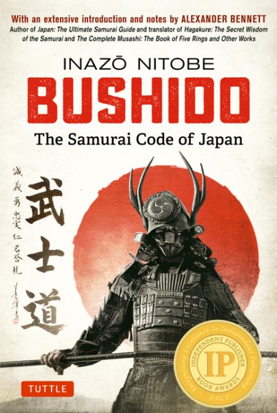 Bushido: Der Samurai-Kodex Japans: Mit einer ausführlichen Einführung und Anmerkungen von Alexander Bennett