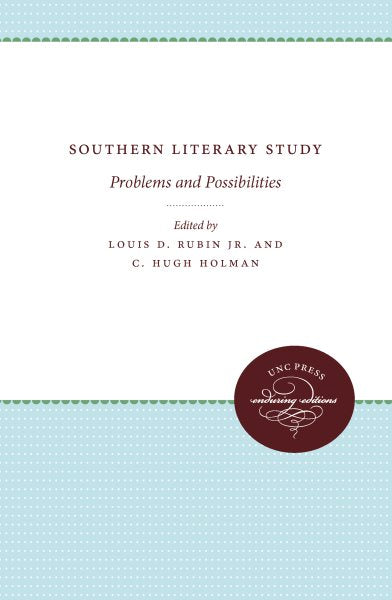 Southern Literary Study: Problems and Possibilities