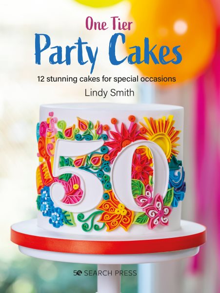 One-Tier Party Cakes: 12 stunning cakes for special occasions